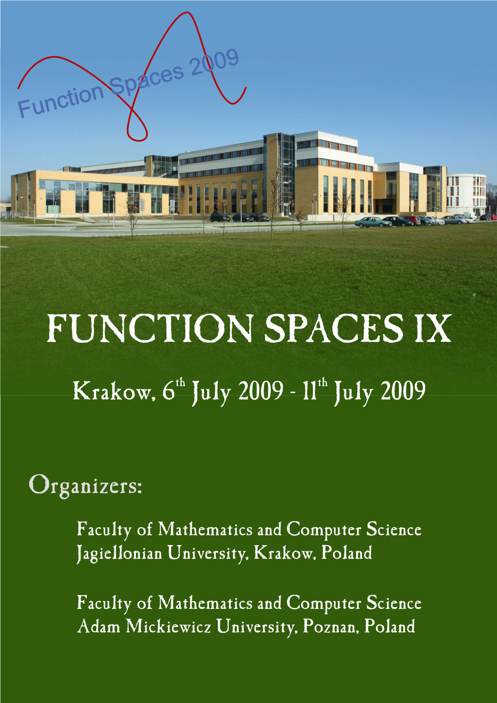 FUNCTION SPACES IX Krakow, 6Th July 2009 - 11Th July 2009