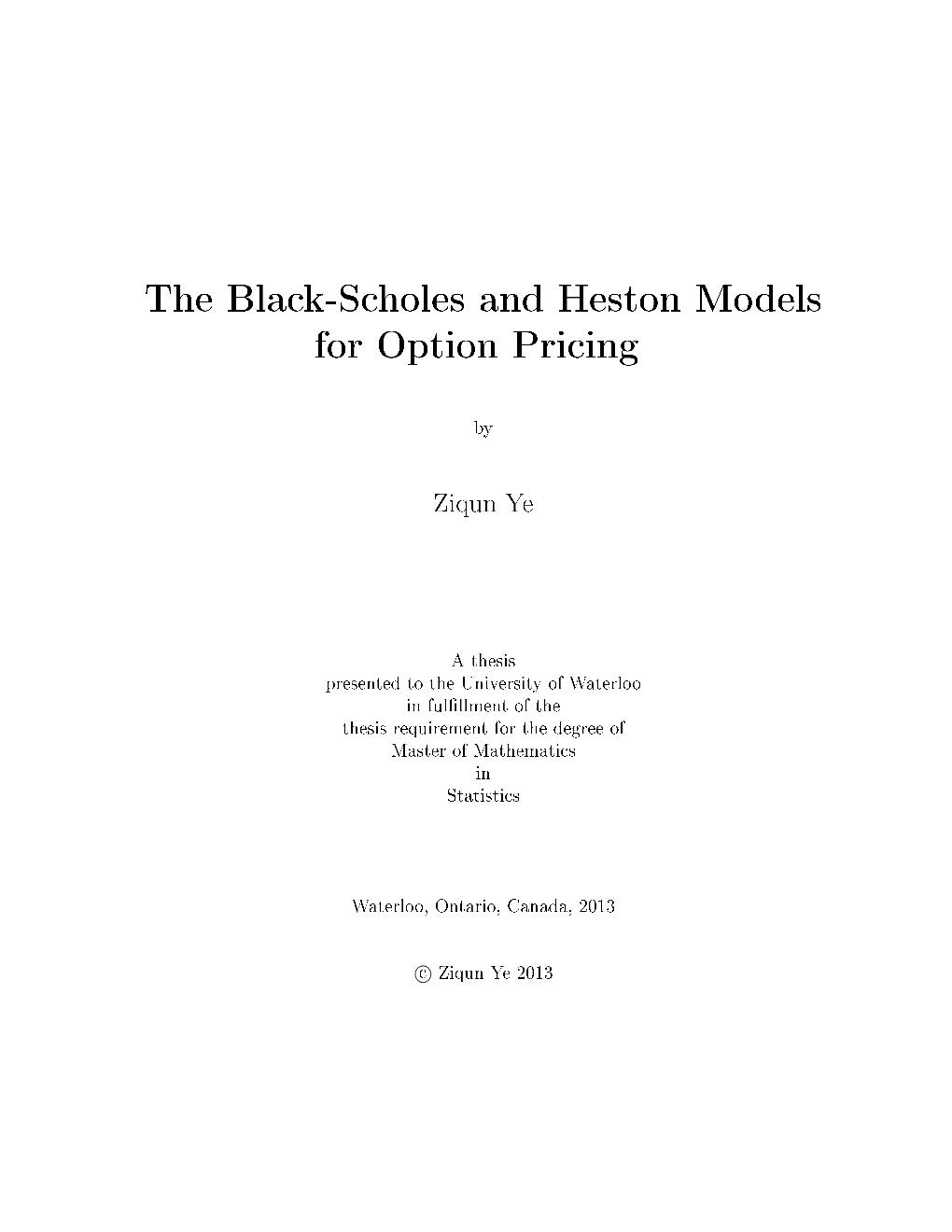 The Black-Scholes and Heston Model for Option Pricing