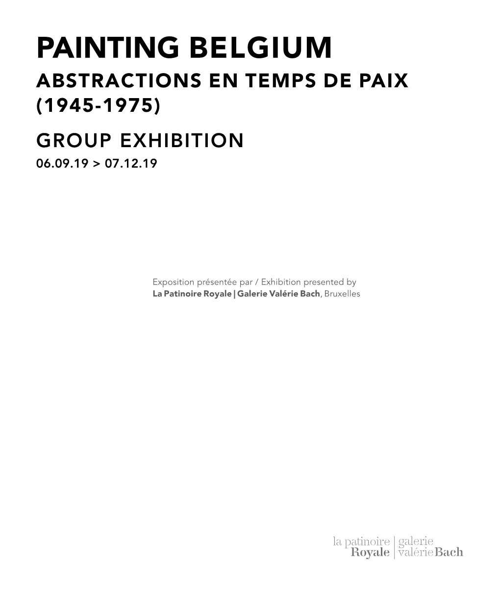 Painting Belgium Abstractions En Temps De Paix (1945-1975) Group Exhibition 06.09.19 > 07.12.19