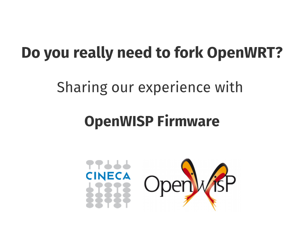 Do You Really Need to Fork Openwrt?