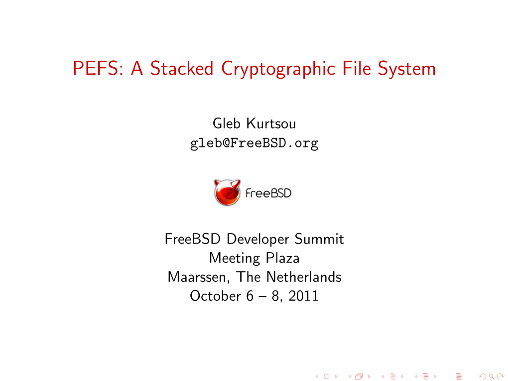 Freebsd Developer Summit. PEFS: a Stacked Cryptographic File System