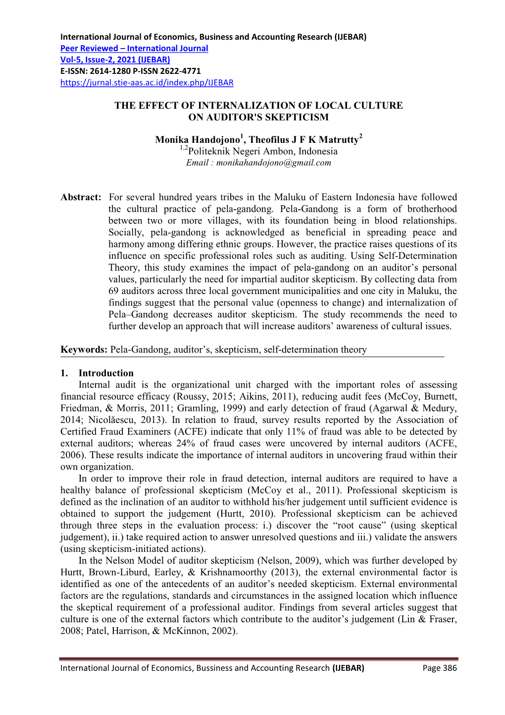 THE EFFECT of INTERNALIZATION of LOCAL CULTURE on AUDITOR's SKEPTICISM Monika Handojono , Theofilus J F K Matrutty Politeknik N