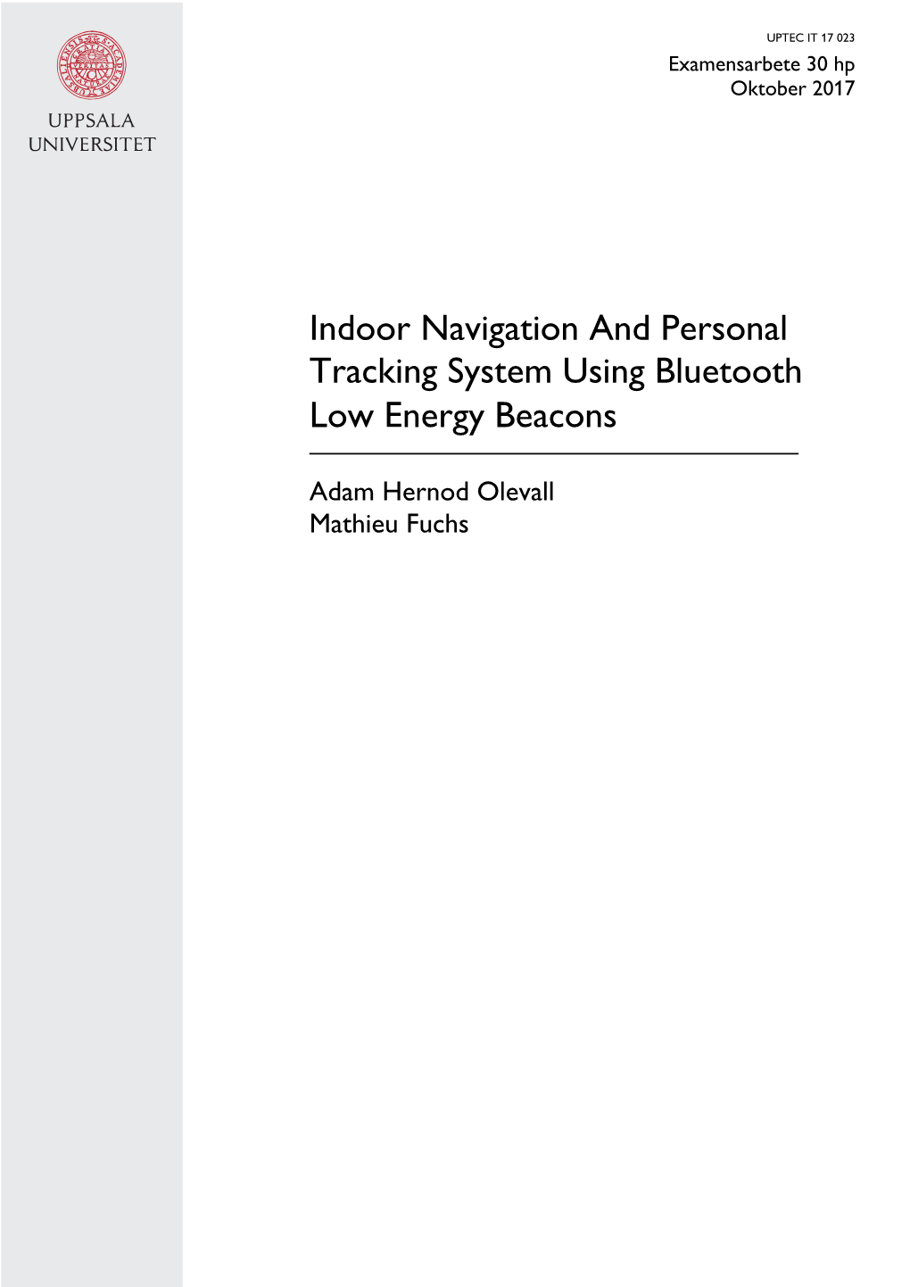 Indoor Navigation and Personal Tracking System Using Bluetooth Low Energy Beacons