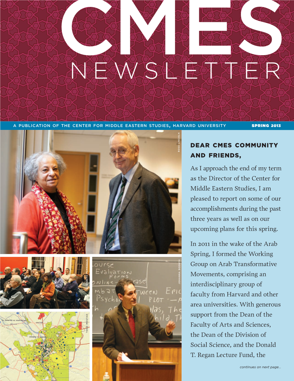 Newsletter Should Be Sent to Design: Laura Weiler Johanna Bodnyk, CMES Communications Coordinator, at Jbodnyk@Fas.Harvard.Edu