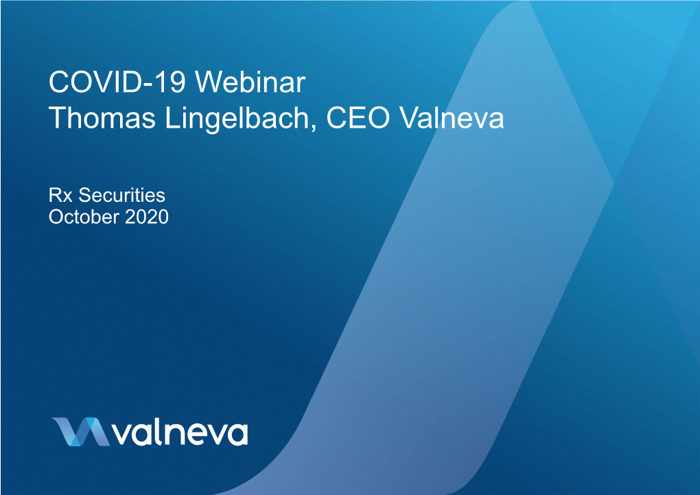 COVID-19 Webinar Thomas Lingelbach, CEO Valneva