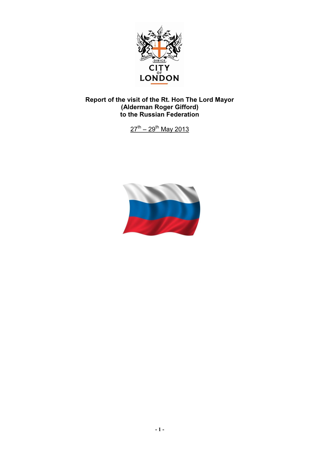 Report of the Visit of the Rt. Hon the Lord Mayor (Alderman Roger Gifford) to the Russian Federation