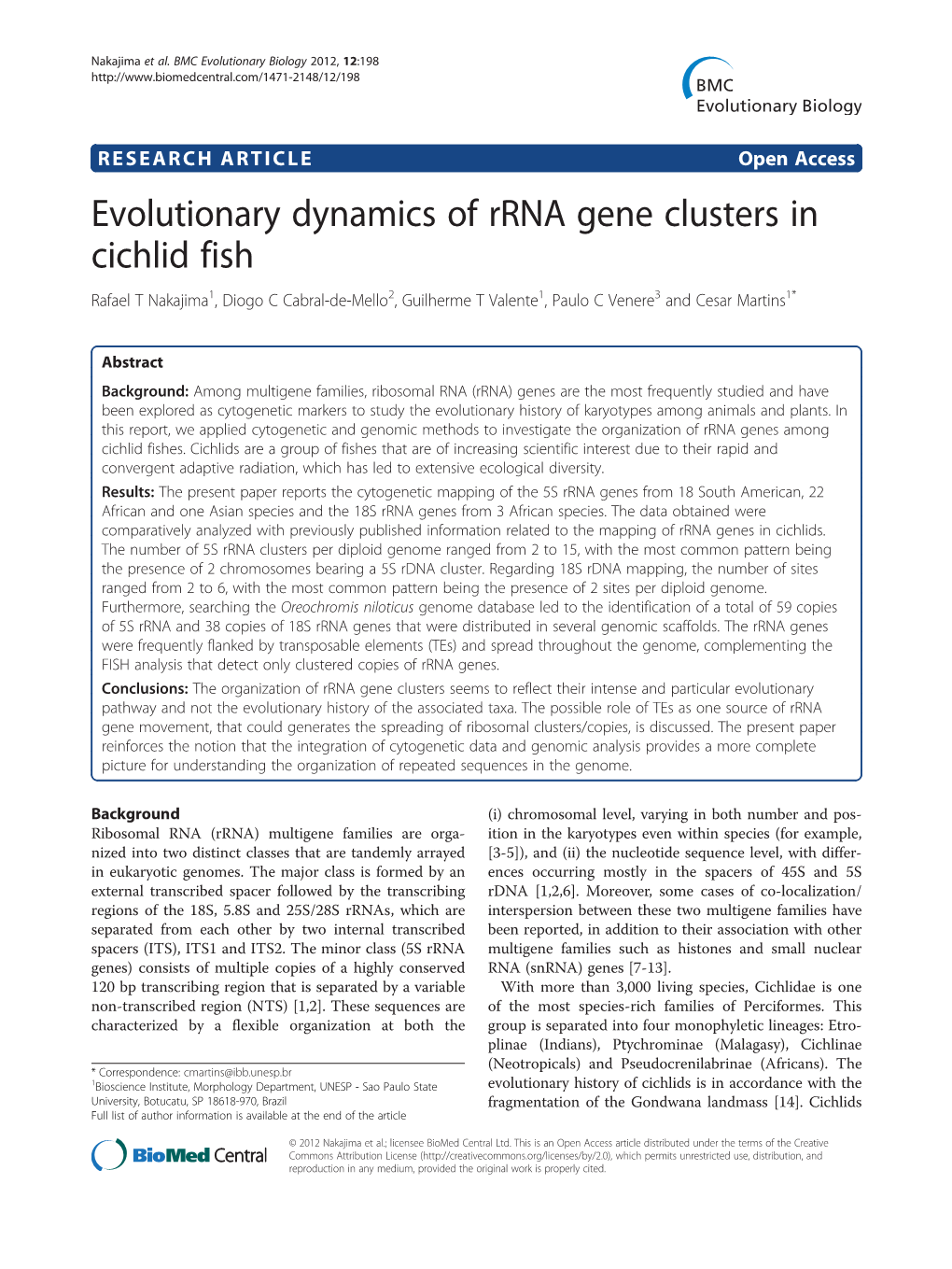 Evolutionary Dynamics of Rrna Gene Clusters in Cichlid Fish Rafael T Nakajima1, Diogo C Cabral-De-Mello2, Guilherme T Valente1, Paulo C Venere3 and Cesar Martins1*