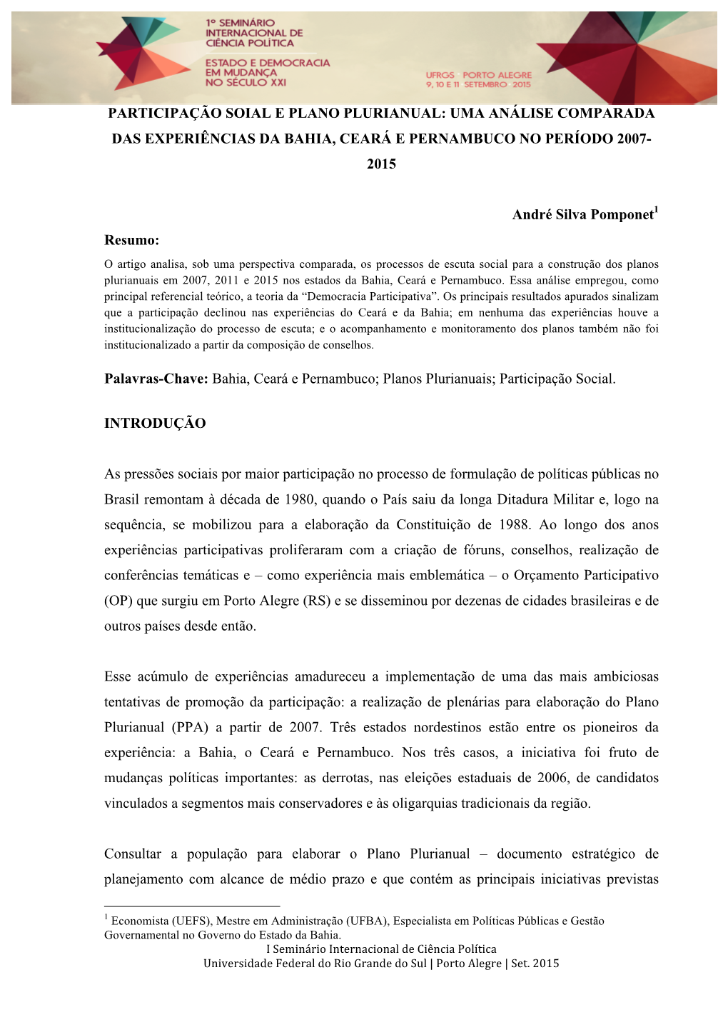 Participação Soial E Plano Plurianual: Uma Análise Comparada Das Experiências Da Bahia, Ceará E Pernambuco No Período 2007- 2015