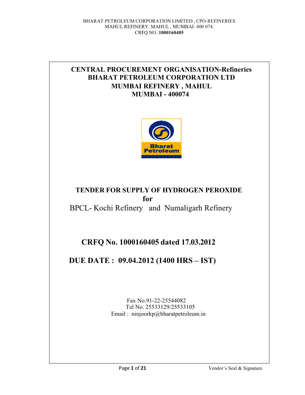 For BPCL- Kochi Refinery and Numaligarh Refinery CRFQ No. 1000160405 Dated 17.03.2012 DUE DATE