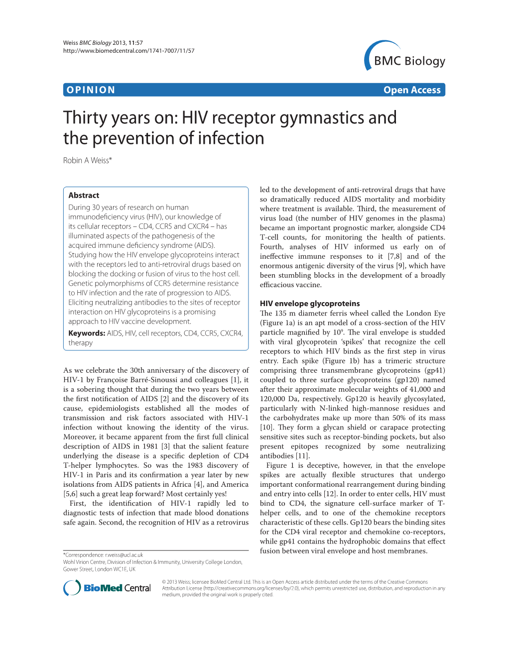 HIV Receptor Gymnastics and the Prevention of Infection Robin a Weiss*