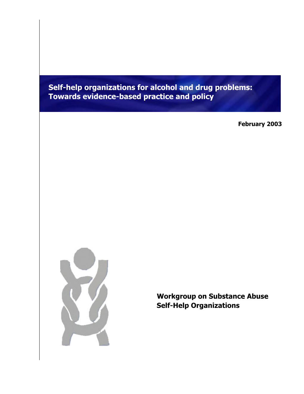 Self-Help Organizations for Alcohol and Drug Problems: Towards Evidence-Based Practice and Policy