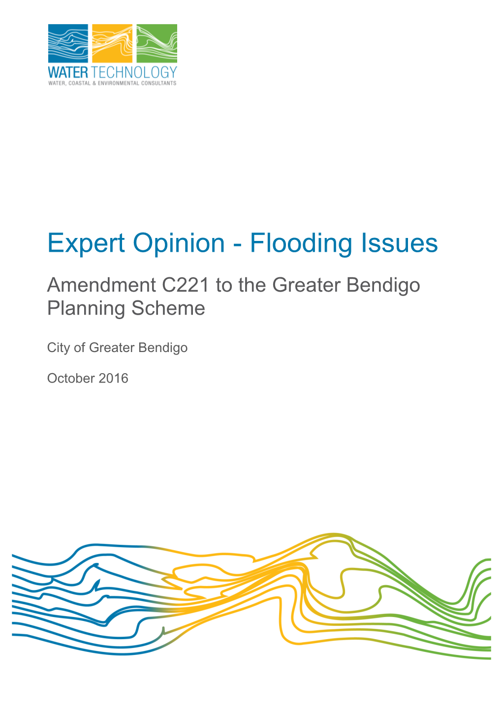 Expert Opinion - Flooding Issues Amendment C221 to the Greater Bendigo Planning Scheme