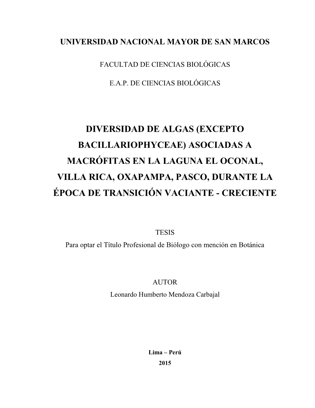 Diversidad De Algas (Excepto Bacillariophyceae) Asociadas a Macrófitas En La Laguna El Oconal, Villa Rica, Oxapampa, Pasco, Durante La