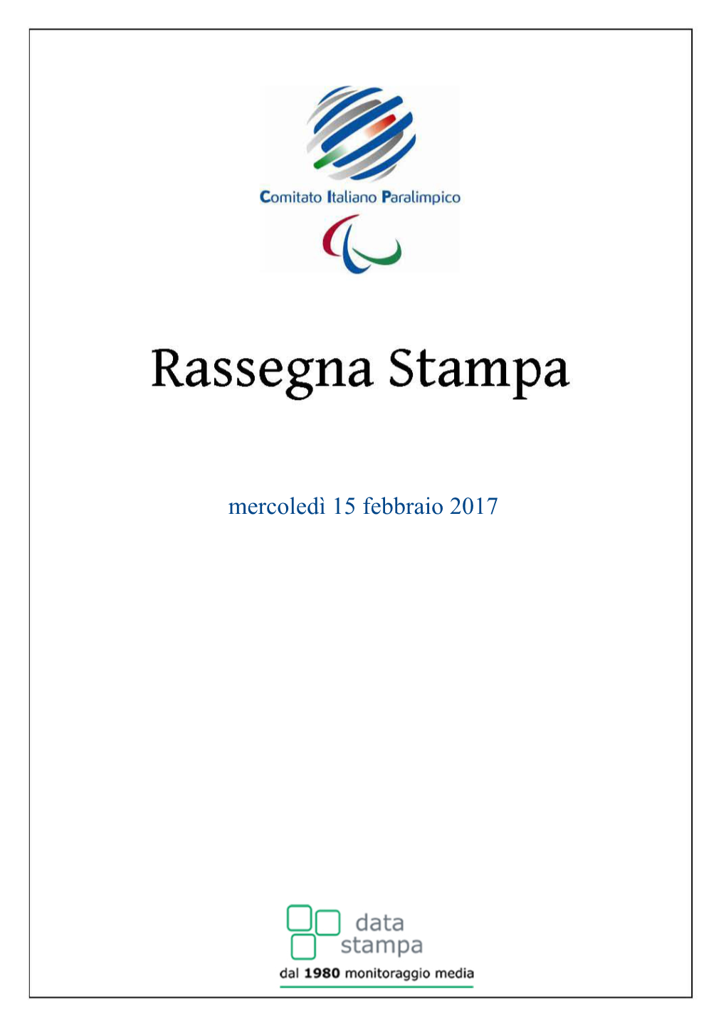 Mercoledì 15 Febbraio 2017 Rassegna Del 15/02/2017