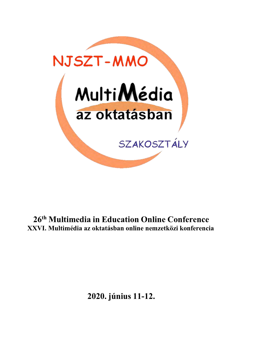 XXVI. Multimedia in Education Online Conference Proceedings