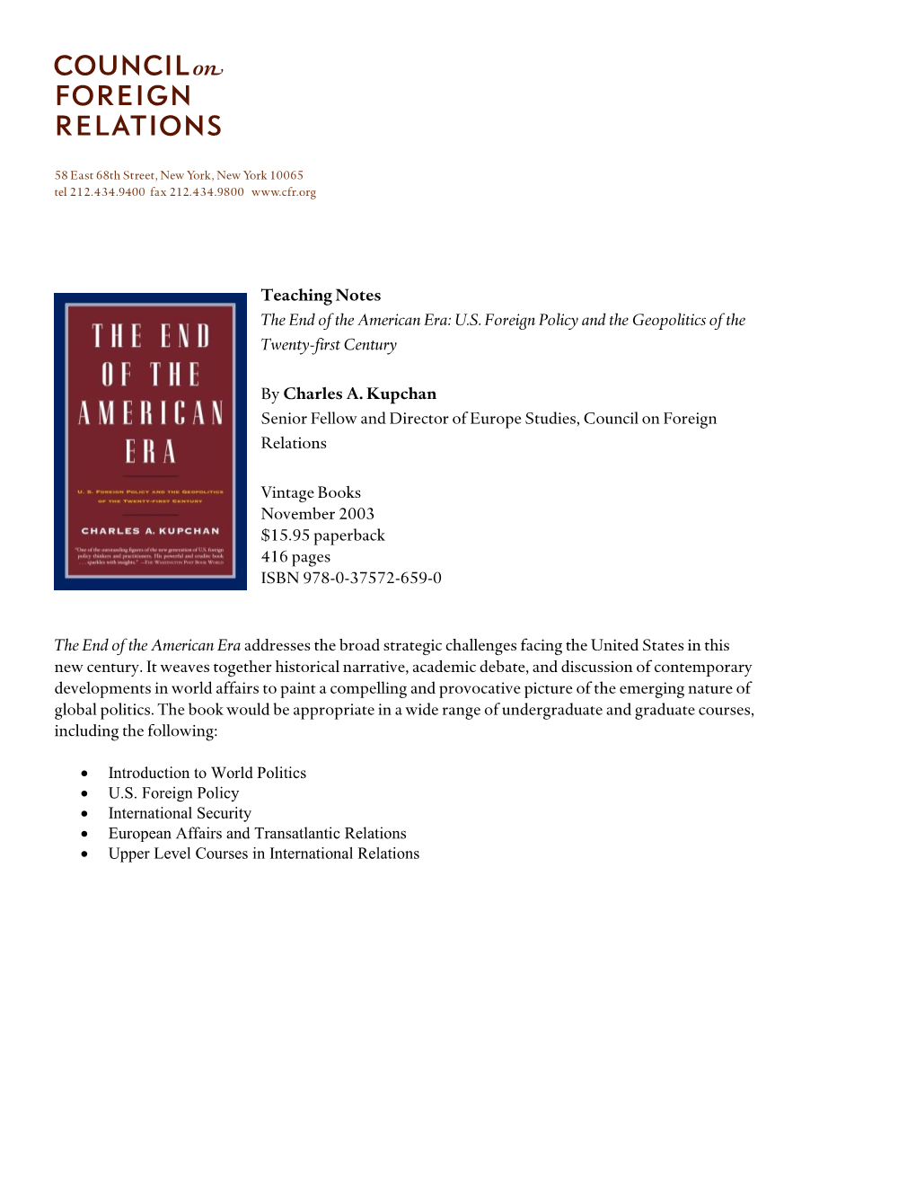 Teaching Notes the End of the American Era: U.S. Foreign Policy and the Geopolitics of the Twenty-First Century by Charles A. Ku