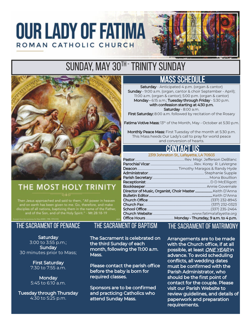 Sunday, May 30TH - Trinity Sunday MASS SCHEDULE Saturday - Anticipated 4 P.M