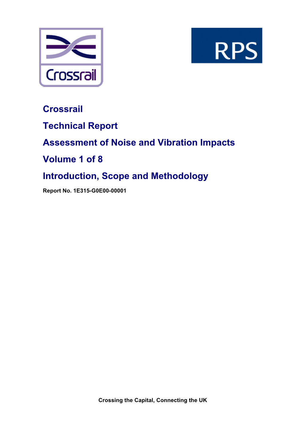 Crossrail Technical Report Assessment of Noise and Vibration Impacts Volume 1 of 8 Introduction, Scope and Methodology