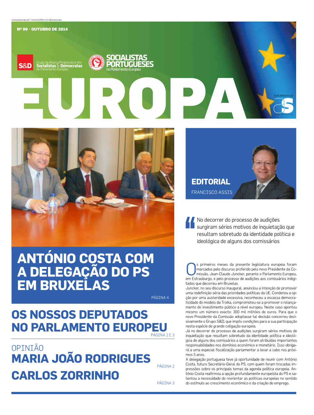 Carlos Zorrinho Lientou a Necessidade De Reorientar As Políticas Europeias No Sentido PÁGINA 3 Do Estímulo Ao Crescimento Económico E Da Criação De Emprego