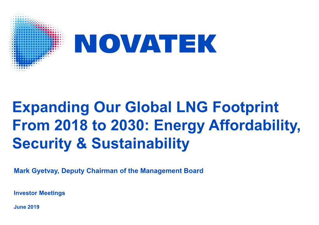 Expanding Our Global LNG Footprint from 2018 to 2030: Energy Affordability, Security & Sustainability