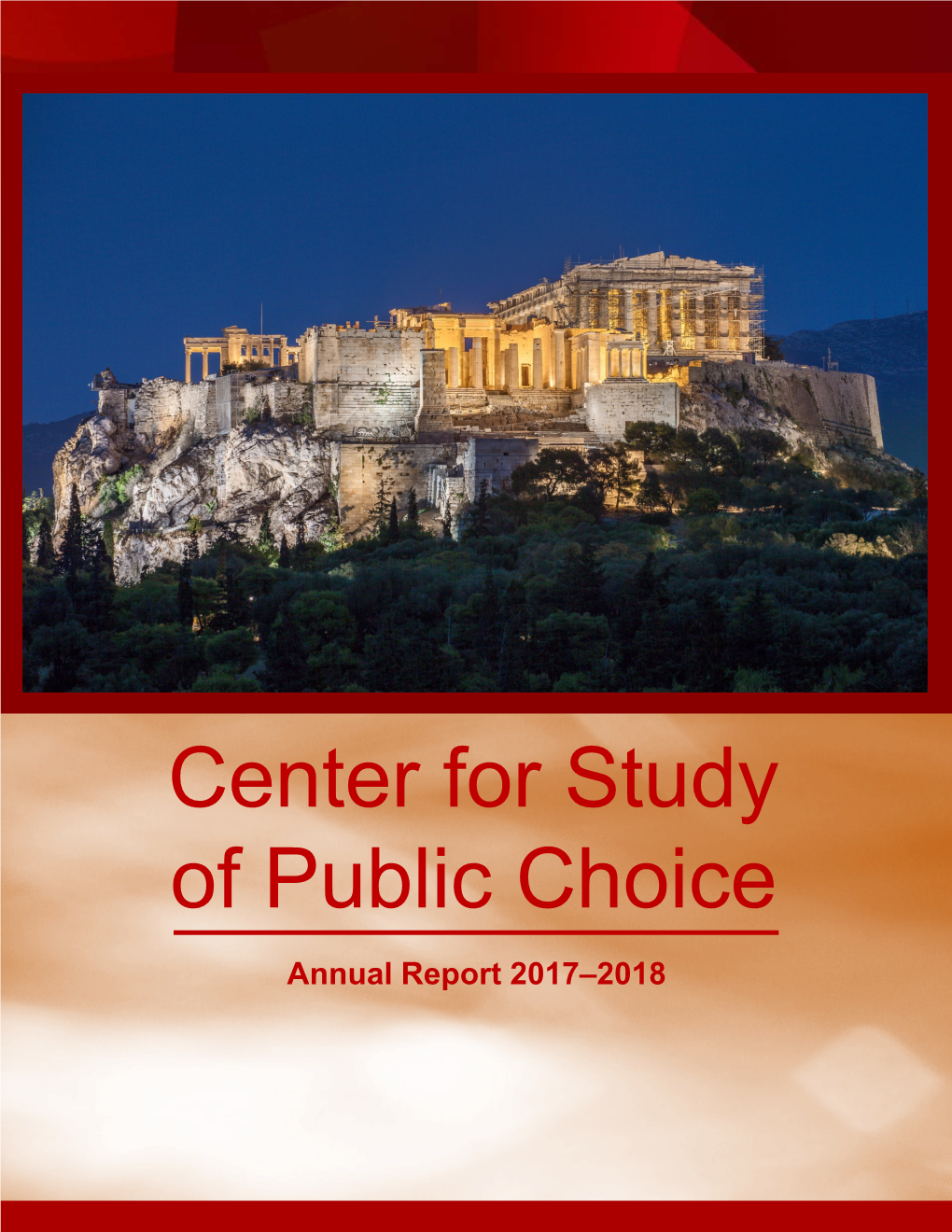 Center for Study of Public Choice Annual Report 2017–2018 from the Director