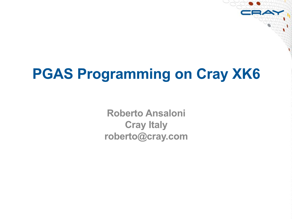 PGAS Programming on the Cray