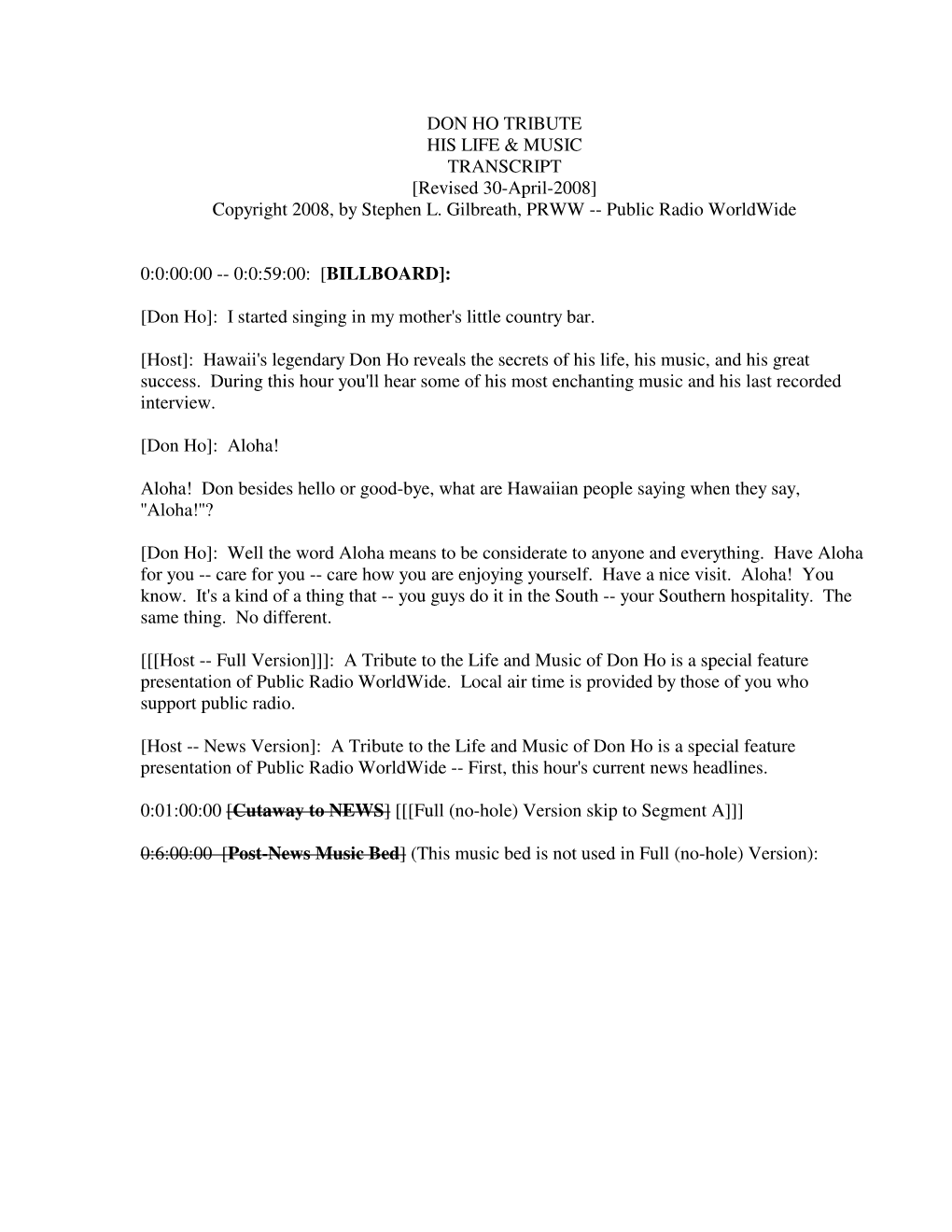 DON HO TRIBUTE HIS LIFE & MUSIC TRANSCRIPT [Revised 30-April-2008] Copyright 2008, by Stephen L. Gilbreath, PRWW -- Public R