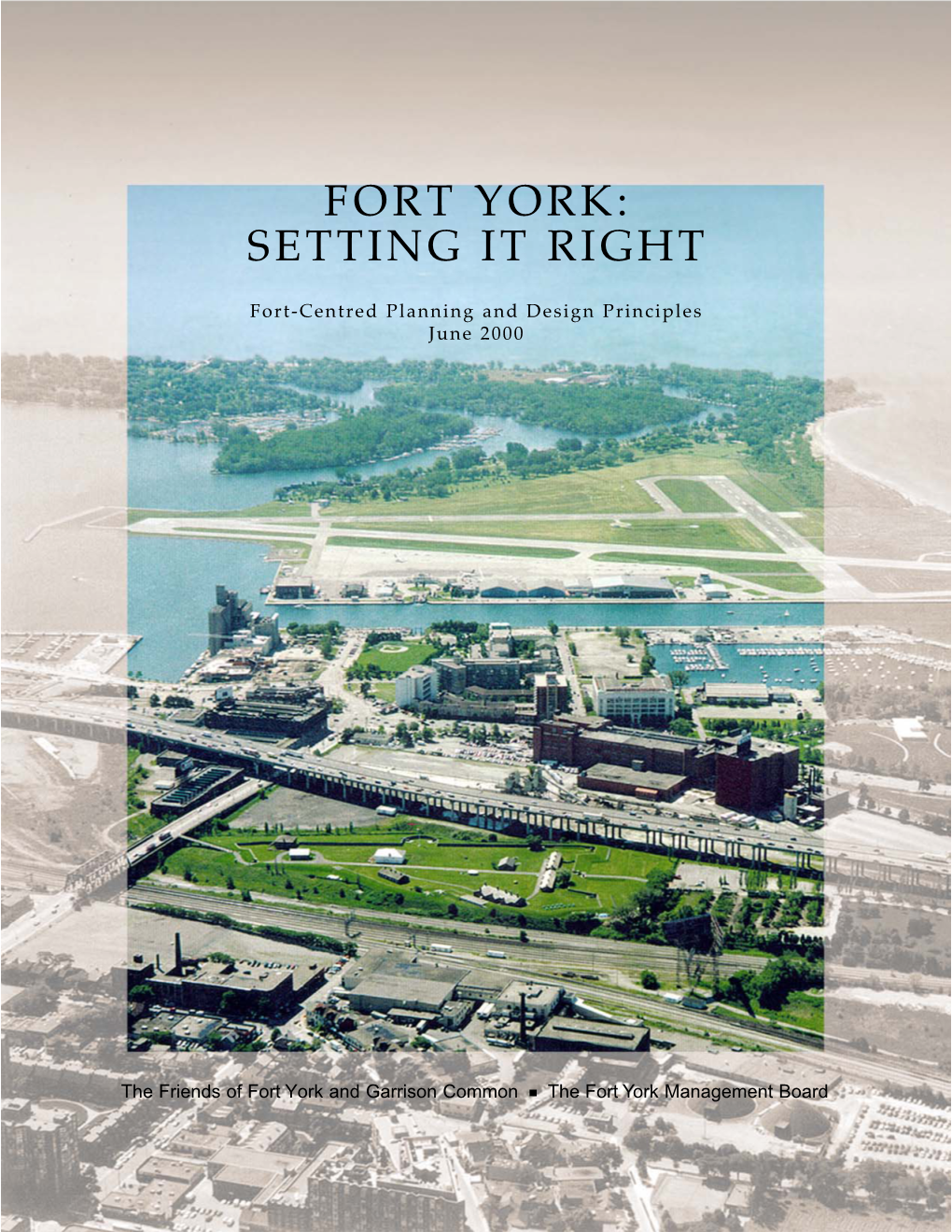 Fort York: Setting It Right, 2000