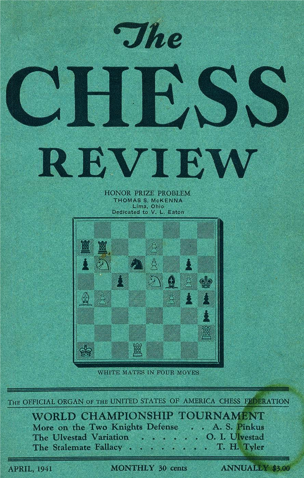 CHESS FEDERATION Published Bi-Monthly Junc-Septembcr; 'Published Monthly Octolxr· May B)' Thii CHESS Riivibw, 25 7He West 43Rd Street, New York, N