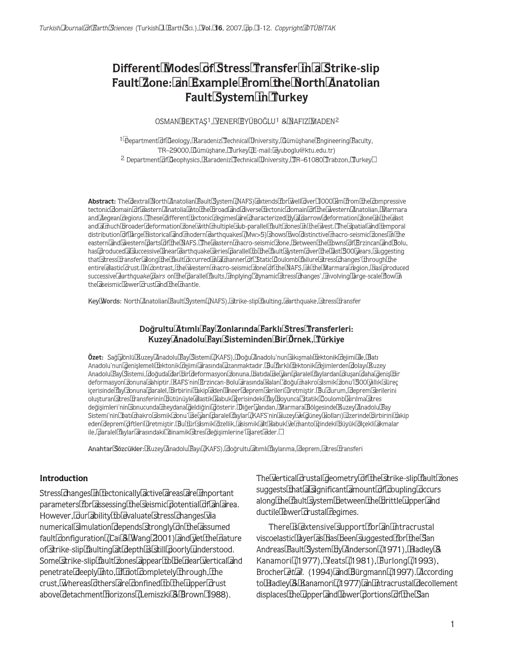 Different Modes of Stress Transfer in a Strike-Slip Fault Zone