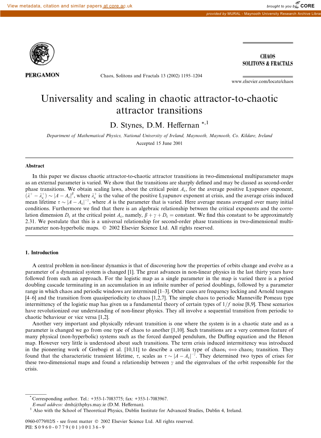 Universality and Scaling in Chaotic Attractor-To-Chaotic Attractor Transitions D