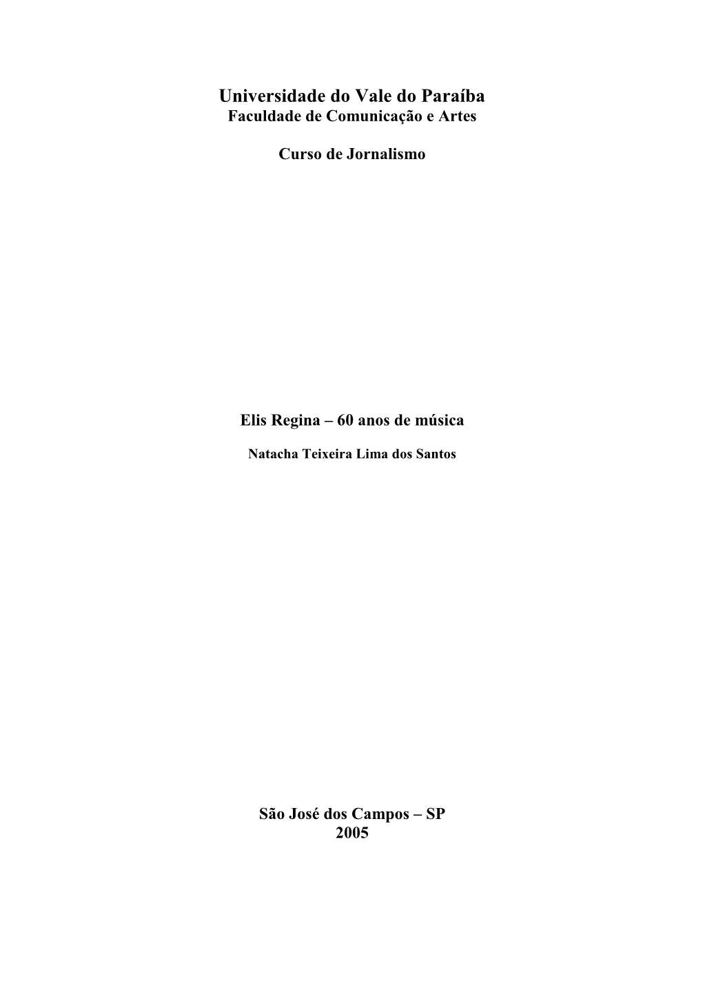 Faculdade De Comunicação E Artes Curso De Jornalismo Elis Regina