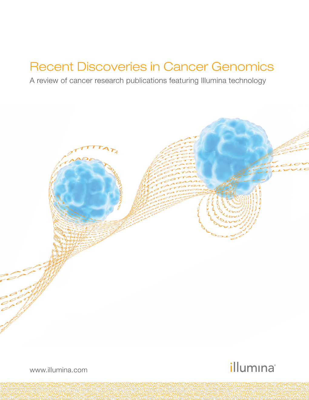 Recent Discoveries in Cancer Genomics a Review of Cancer Research Publications Featuring Illumina Technology
