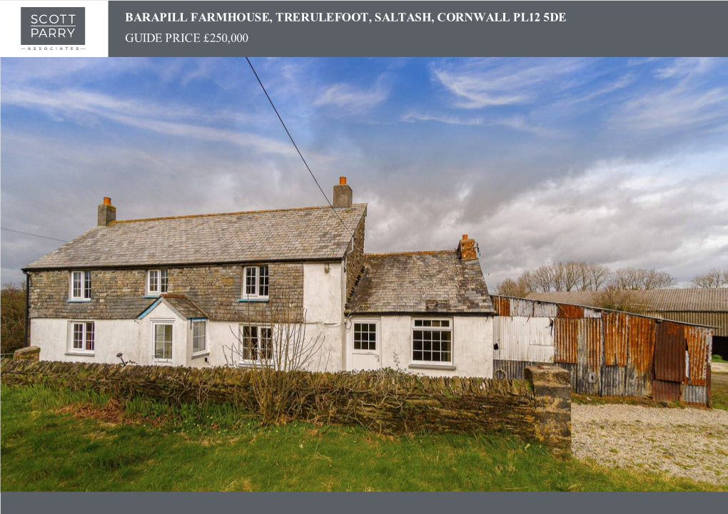 Barapill Farmhouse, Trerulefoot, Saltash, Cornwall Pl12 5De Guide Price £250,000