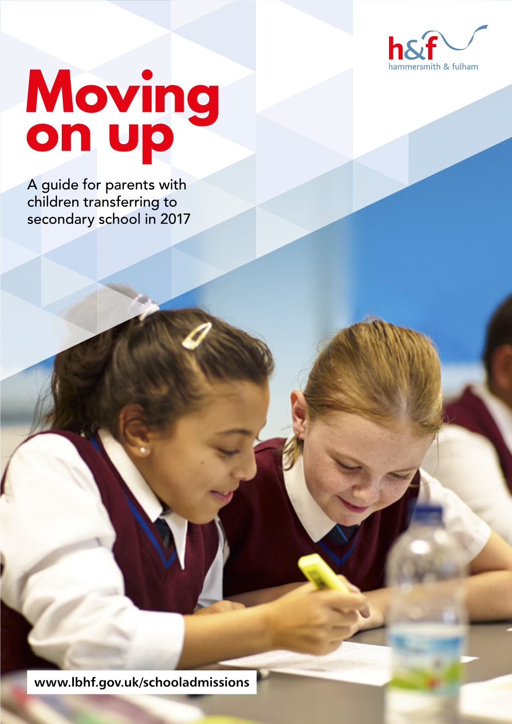 Moving on up a Guide for Parents with Children Transferring to Secondary School in 2017
