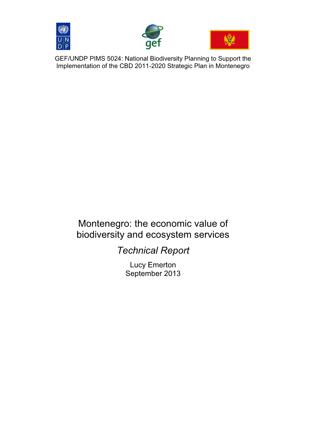 Montenegro: the Economic Value of Biodiversity and Ecosystem Services Technical Report Lucy Emerton September 2013