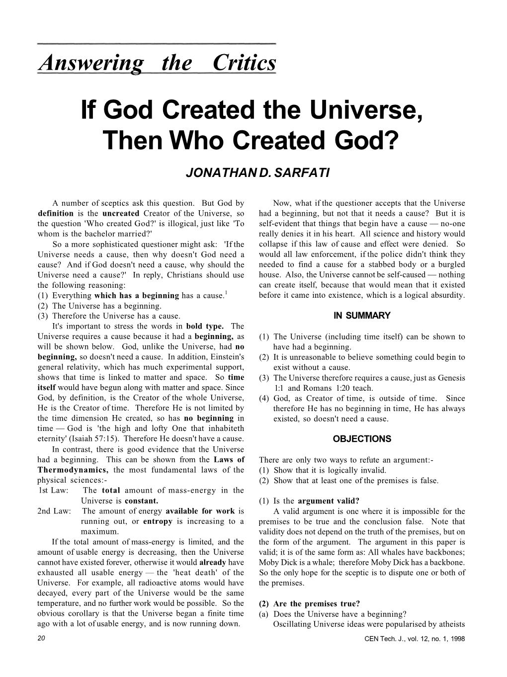 If God Created the Universe, Then Who Created God? JONATHAN D