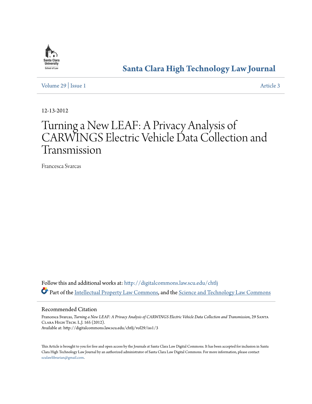 Turning a New LEAF: a Privacy Analysis of CARWINGS Electric Vehicle Data Collection and Transmission Francesca Svarcas