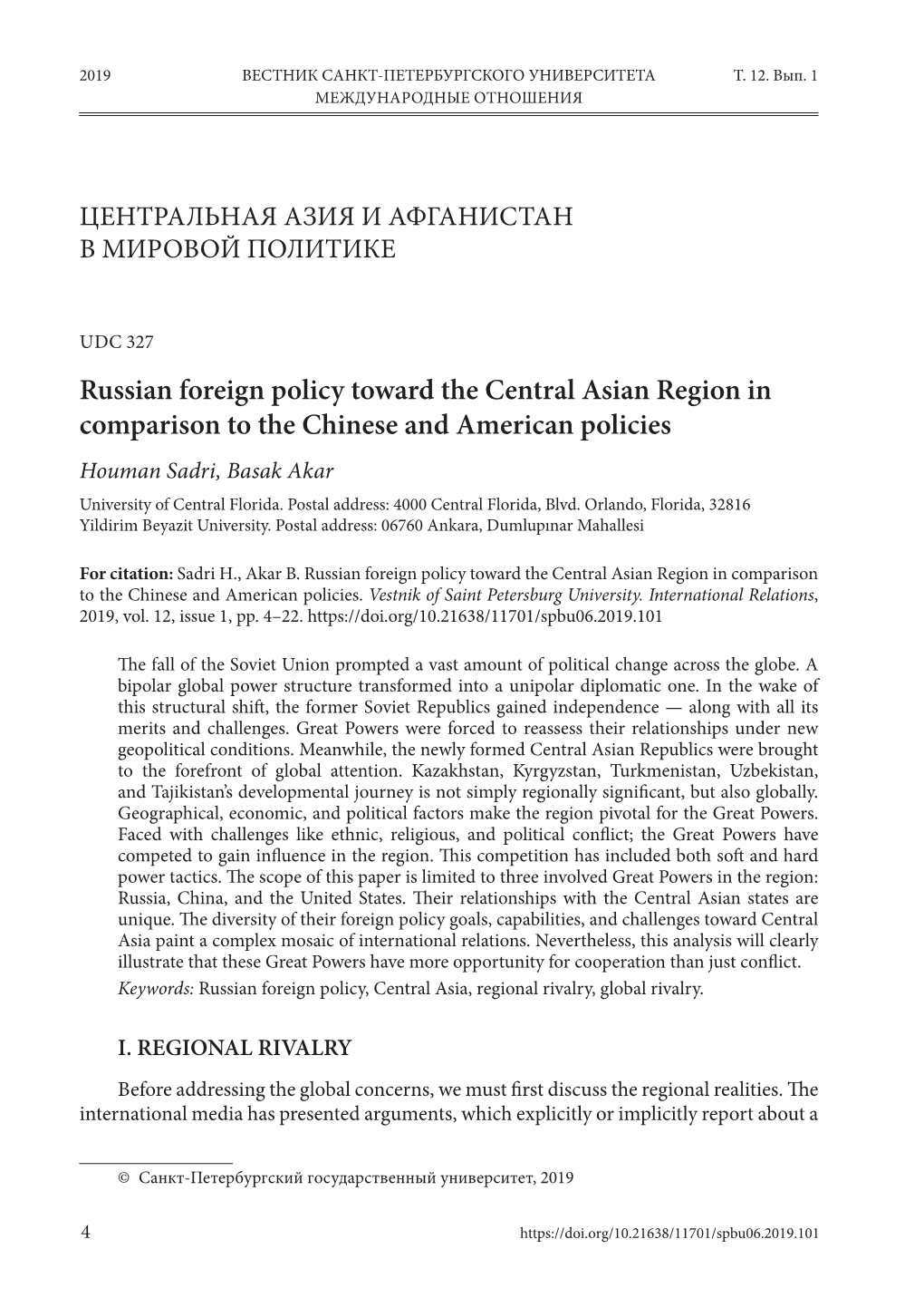 Russian Foreign Policy Toward the Central Asian Region in Comparison to the Chinese and American Policies Houman Sadri, Basak Akar University of Central Florida