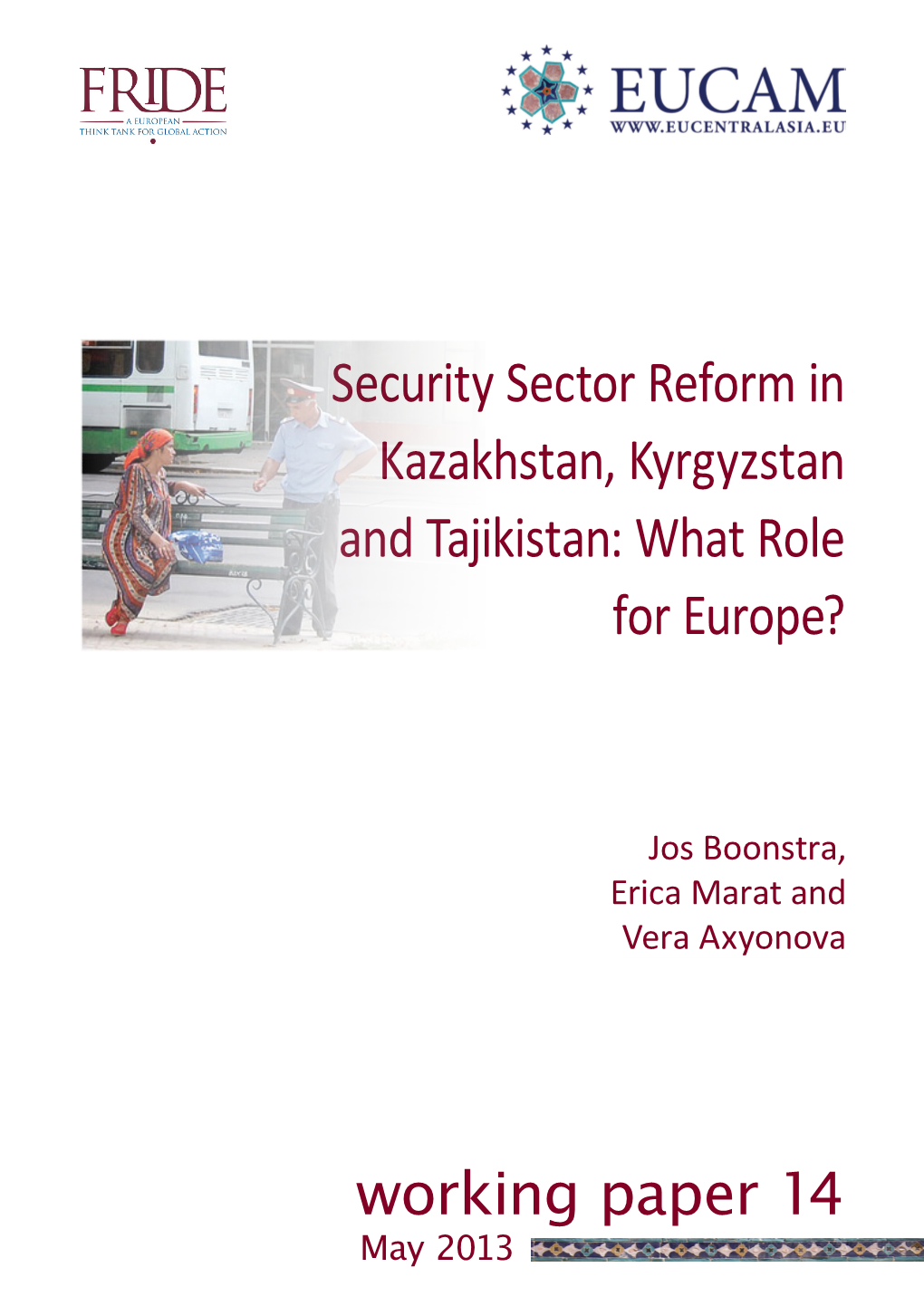 Security Sector Reform in Kazakhstan, Kyrgyzstan and Tajikistan: What Role for Europe?