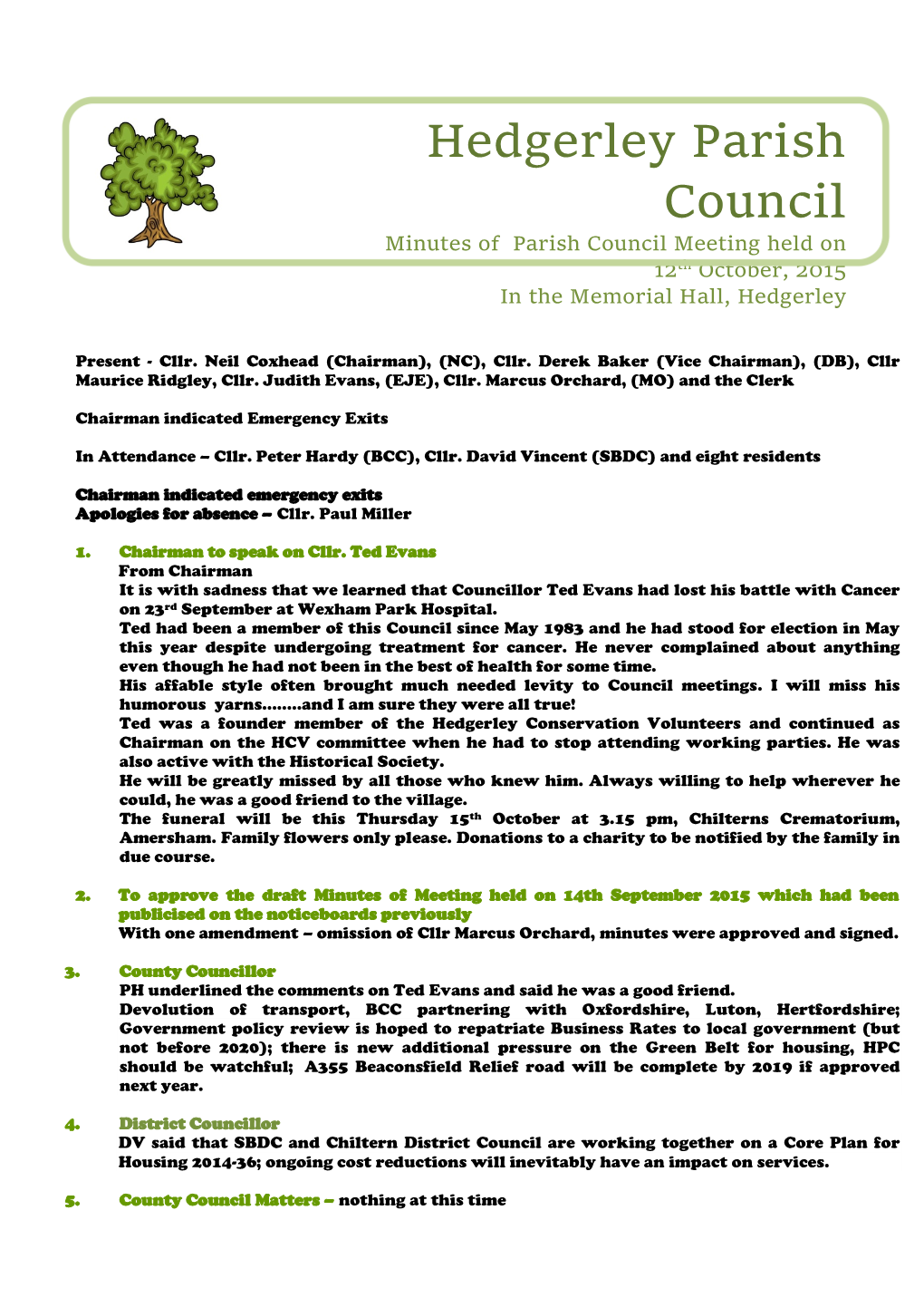 Hedgerley Parish Council Minutes of Parish Council Meeting Held on 12Th October, 2015 in the Memorial Hall, Hedgerley