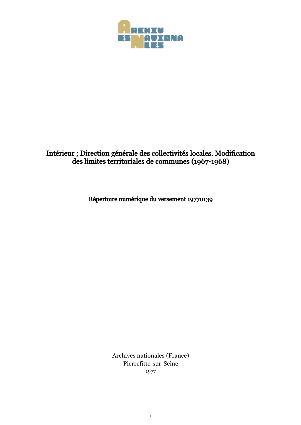 Intérieur ; Direction Générale Des Collectivités Locales. Modification Des Limites Territoriales De Communes (1967-1968)