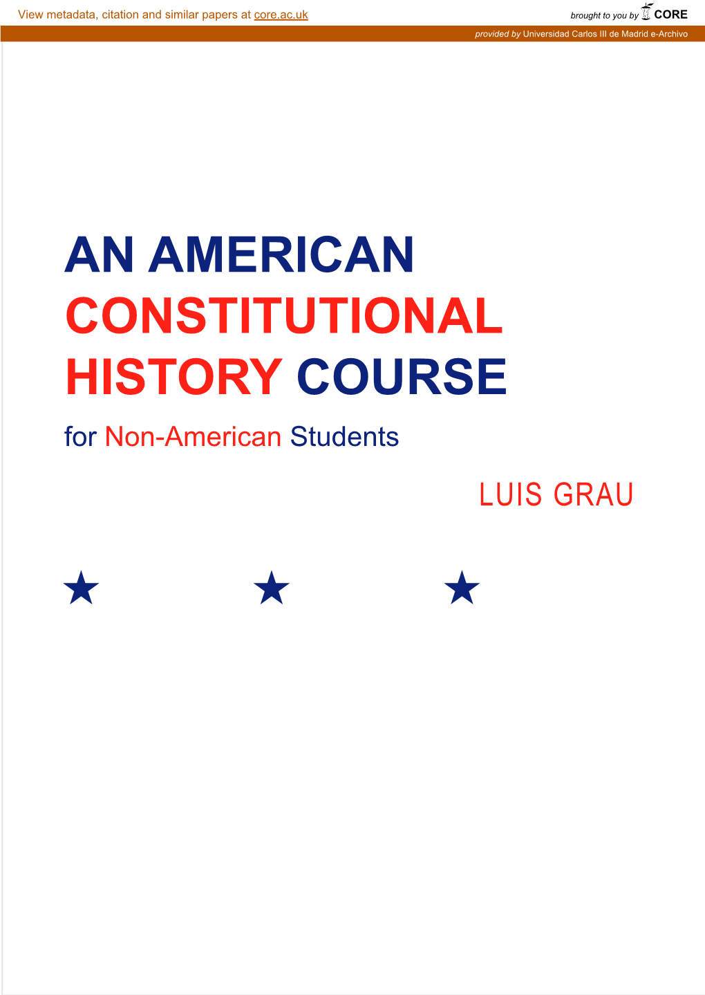 AN AMERICAN CONSTITUTIONAL HISTORY COURSE for Non-American Students LUIS GRAU   