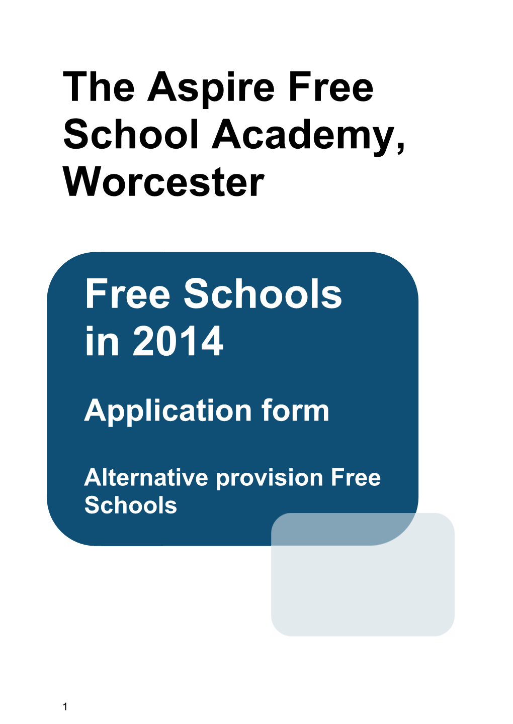 The Aspire Free School Academy, Worcester Free Schools in 2014