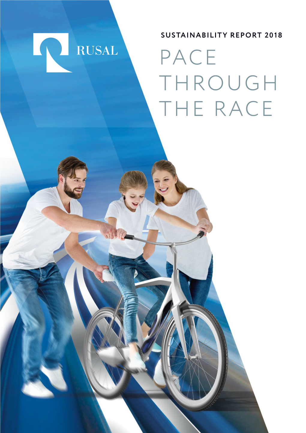 PACE THROUGH the RACE Rusal Sustainability Report for 2018 ﻿ Rusal Sustainability Report for 2018 ﻿