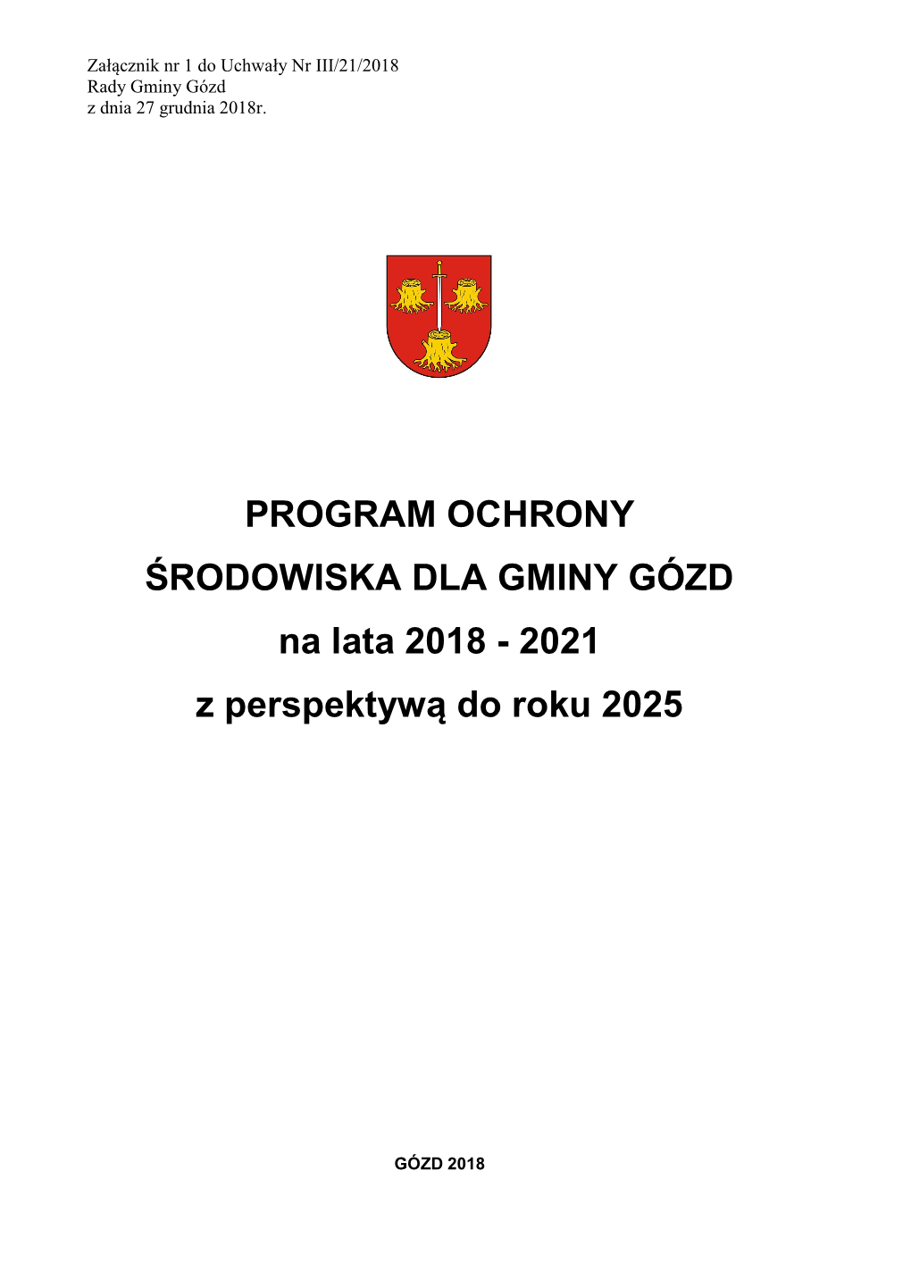 PROGRAM OCHRONY ŚRODOWISKA DLA GMINY GÓZD Na Lata 2018 - 2021 Z Perspektywą Do Roku 2025