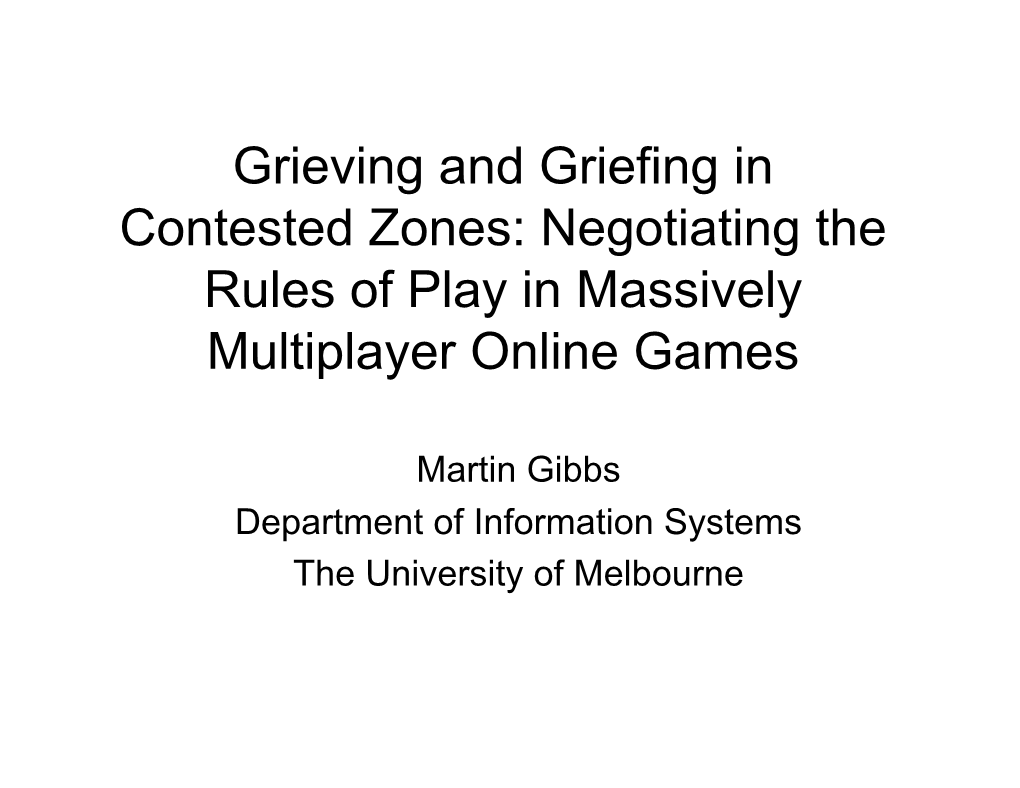 Grieving and Griefing in Contested Zones: Negotiating the Rules of Play in Massively Multiplayer Online Games