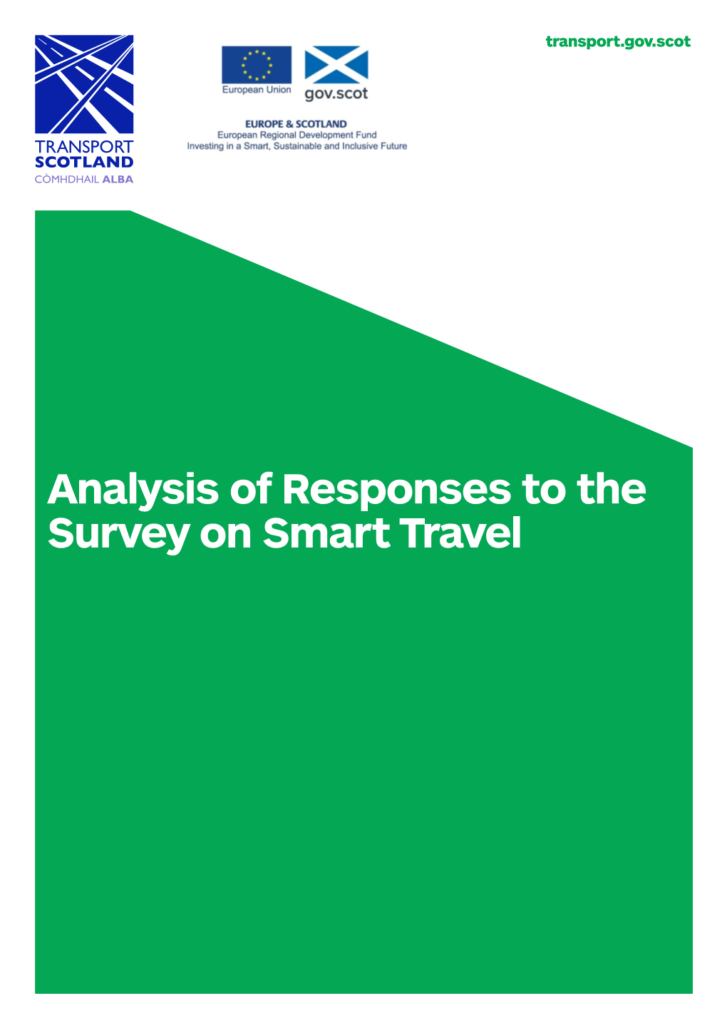 Analysis of Responses to the Survey on Smart Travel Analysis of Responses to the Survey on Smart Travel Transport Scotland