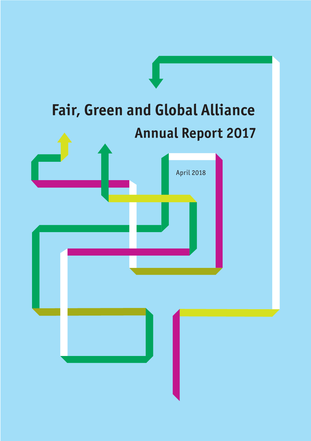 Fair, Green and Global Alliance Annual Report 2017