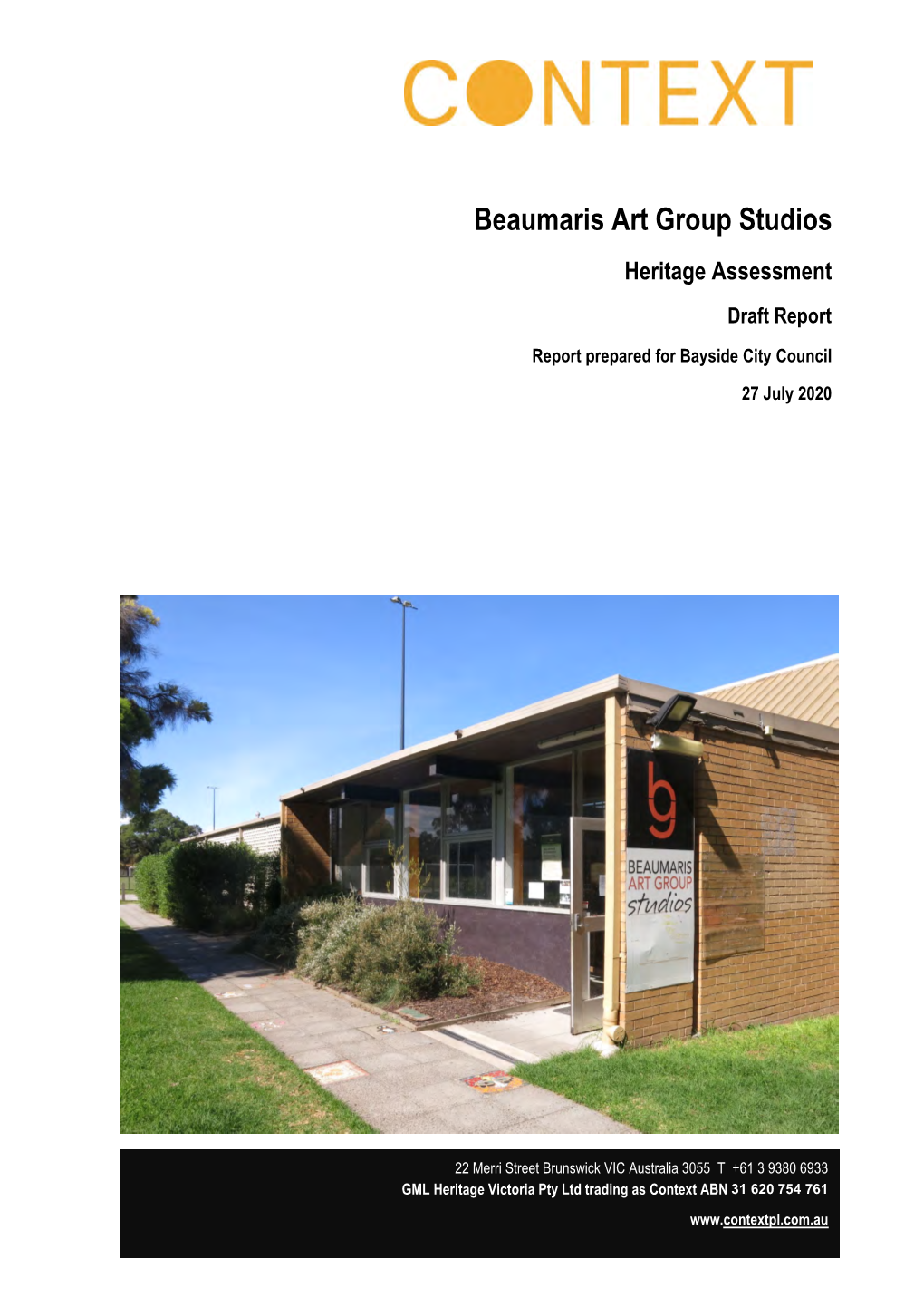 Beaumaris Art Group Studios Heritage Assessment Draft Report Report Prepared for Bayside City Council 27 July 2020